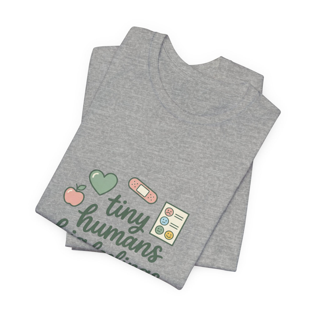 Tiny Humans Big Feelings Tee | Teacher Identity, Silly Goose Aesthetic