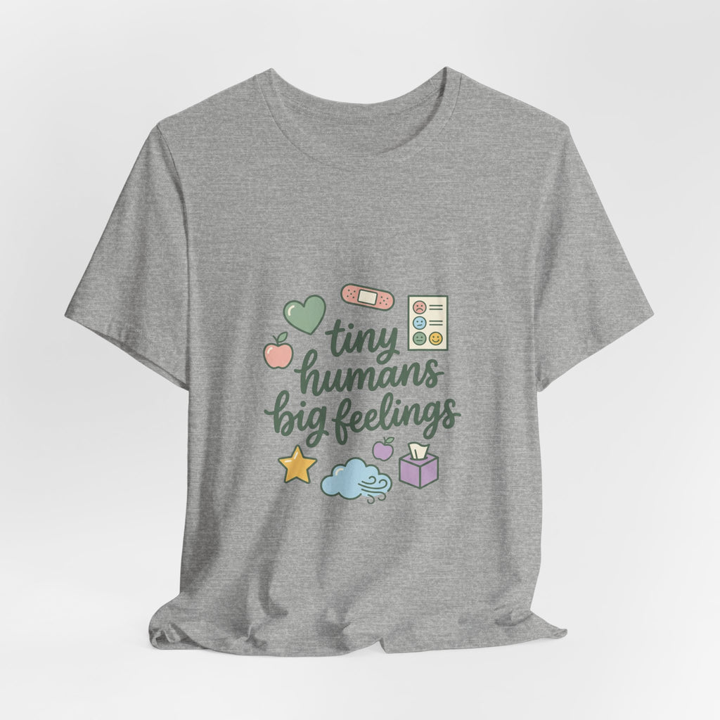 Tiny Humans Big Feelings Tee | Teacher Identity, Silly Goose Aesthetic