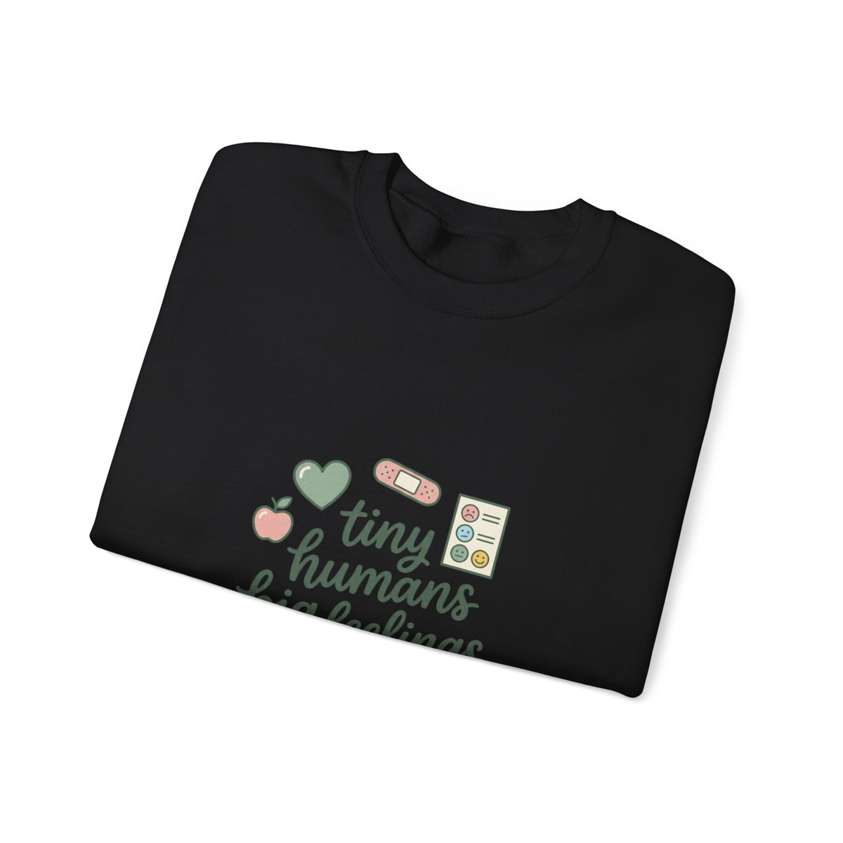 tiny humans big feelings Sweatshirt | Teacher Identity, Silly Goose Aesthetic