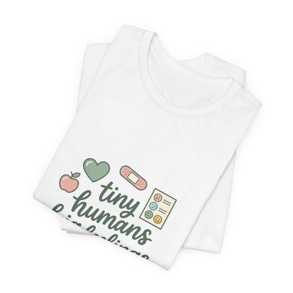 Tiny Humans Big Feelings Tee | Teacher Identity, Silly Goose Aesthetic
