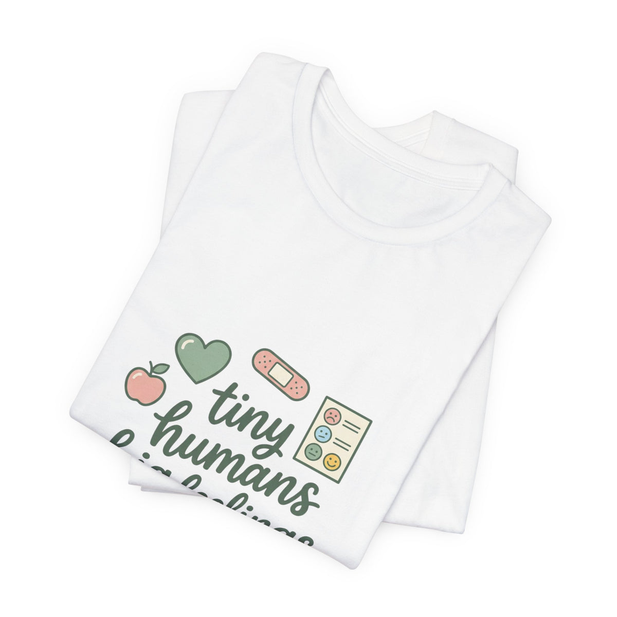 Tiny Humans Big Feelings Tee | Teacher Identity, Silly Goose Aesthetic