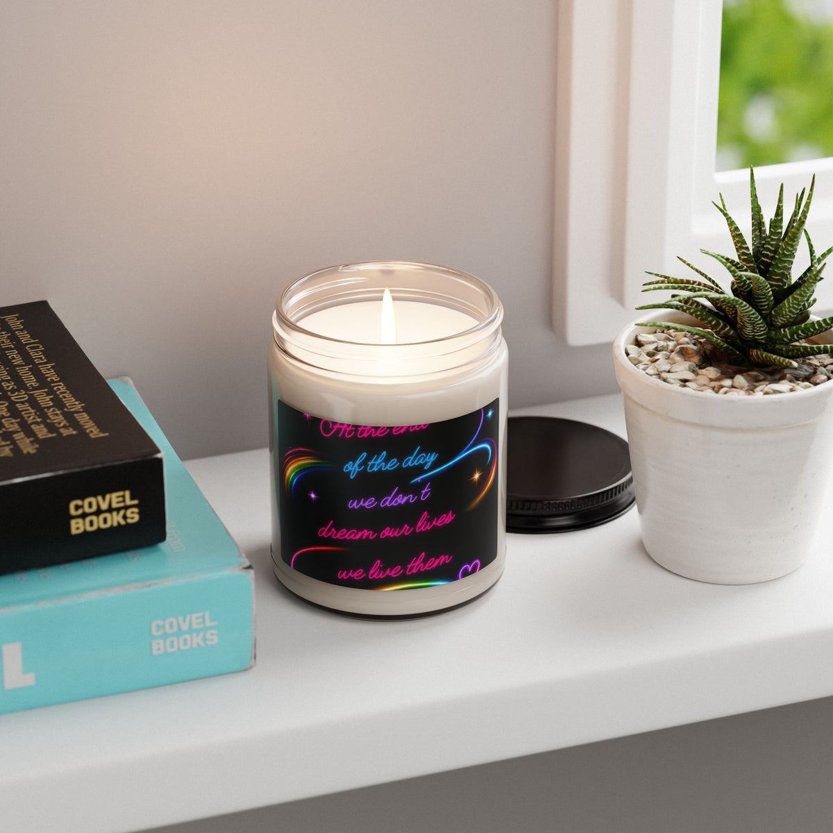 Inspirational Neon Quote Soy Candle — "We Don't Dream Our Lives, We Live Them" (9oz)