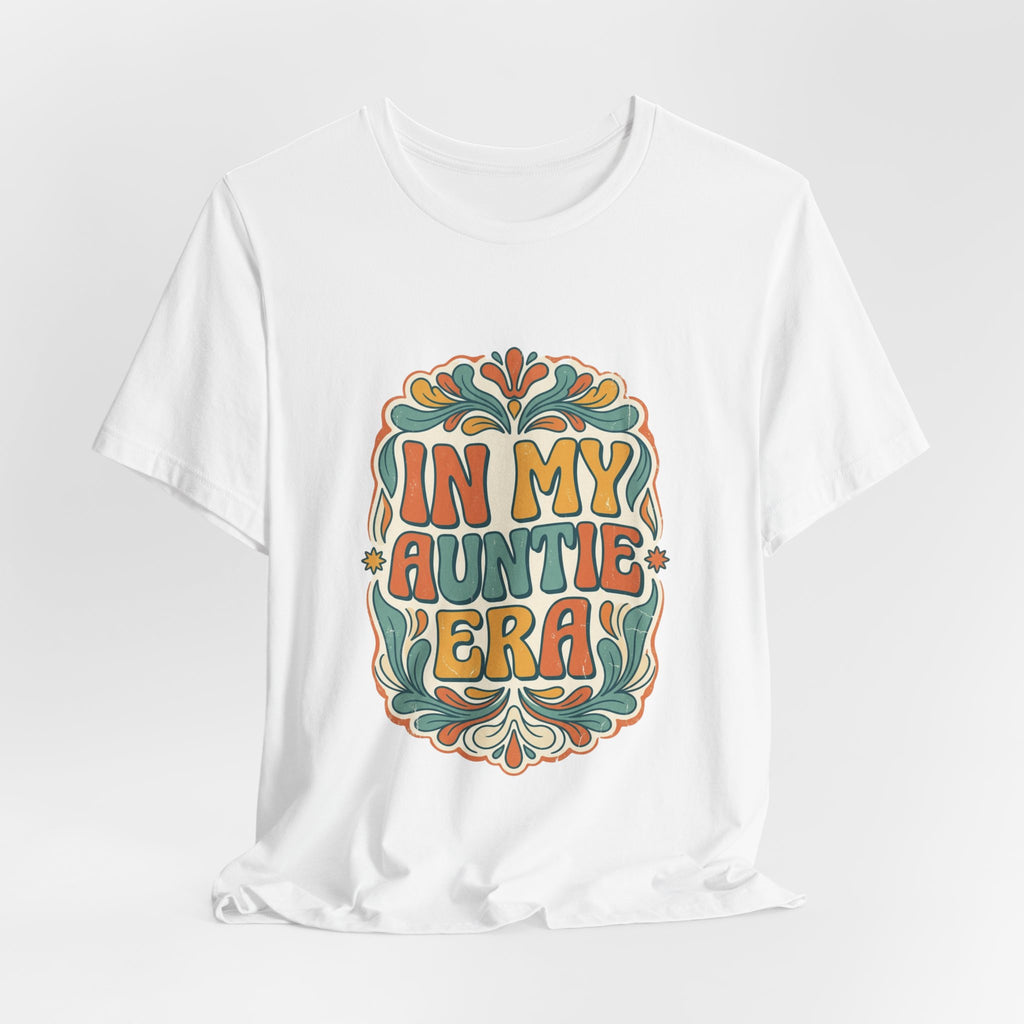 In My Auntie Era T-Shirt | Auntie Pride, Retro Floral Design
