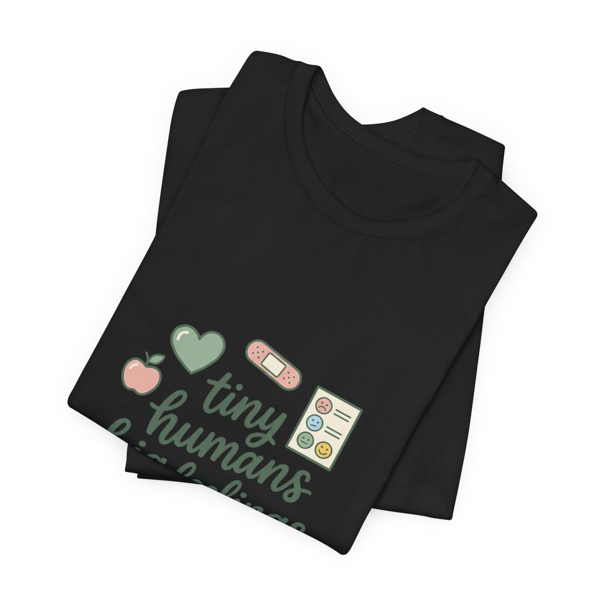 Tiny Humans Big Feelings Tee | Teacher Identity, Silly Goose Aesthetic