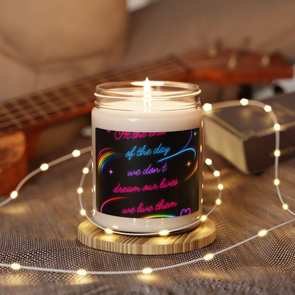 Inspirational Neon Quote Soy Candle — "We Don't Dream Our Lives, We Live Them" (9oz)