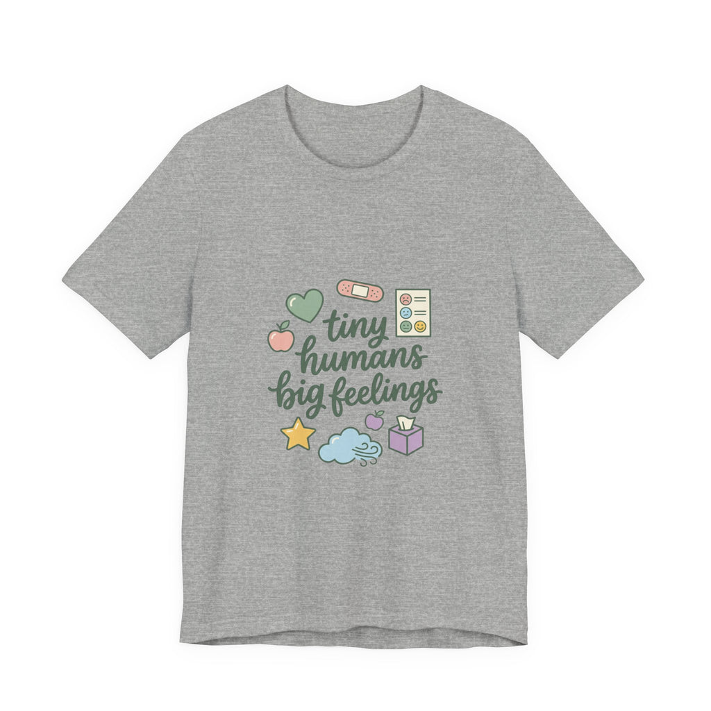 Tiny Humans Big Feelings Tee | Teacher Identity, Silly Goose Aesthetic