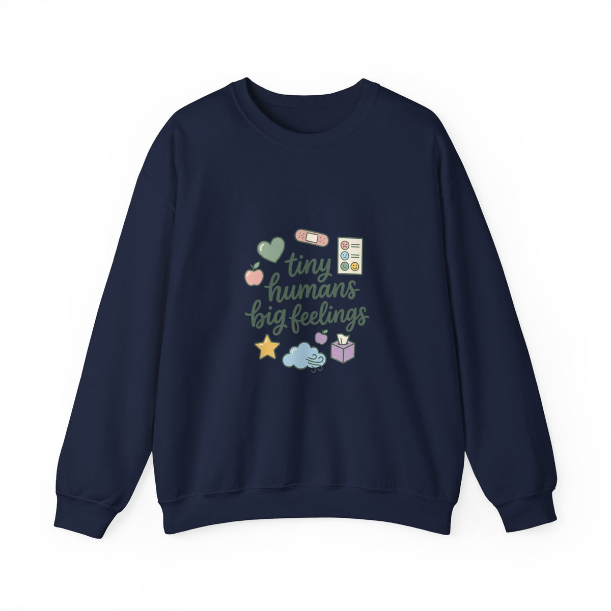 tiny humans big feelings Sweatshirt | Teacher Identity, Silly Goose Aesthetic