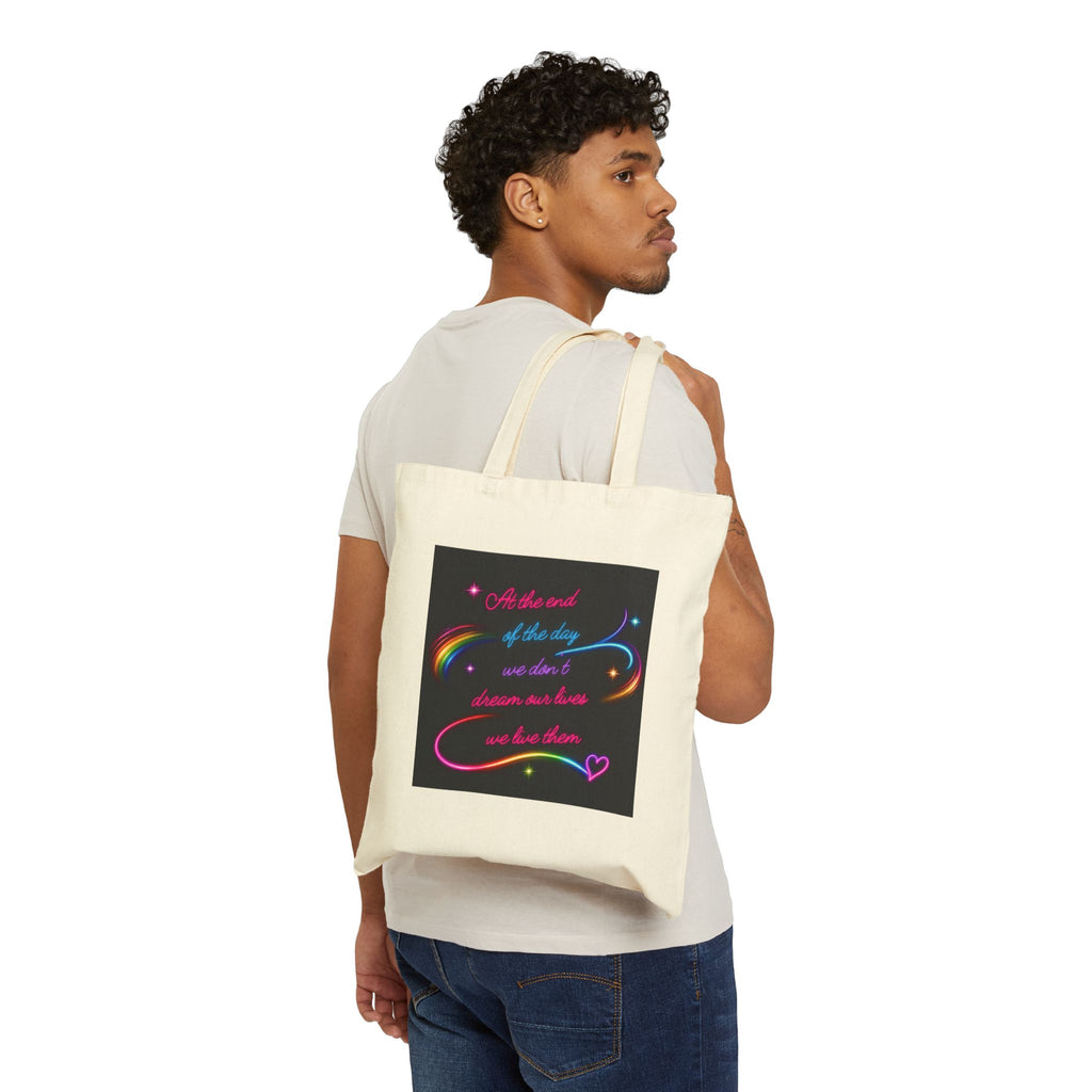 Canvas Tote Bag — Rainbow Script 'At the end of the day we don't dream' Inspirational Shopper