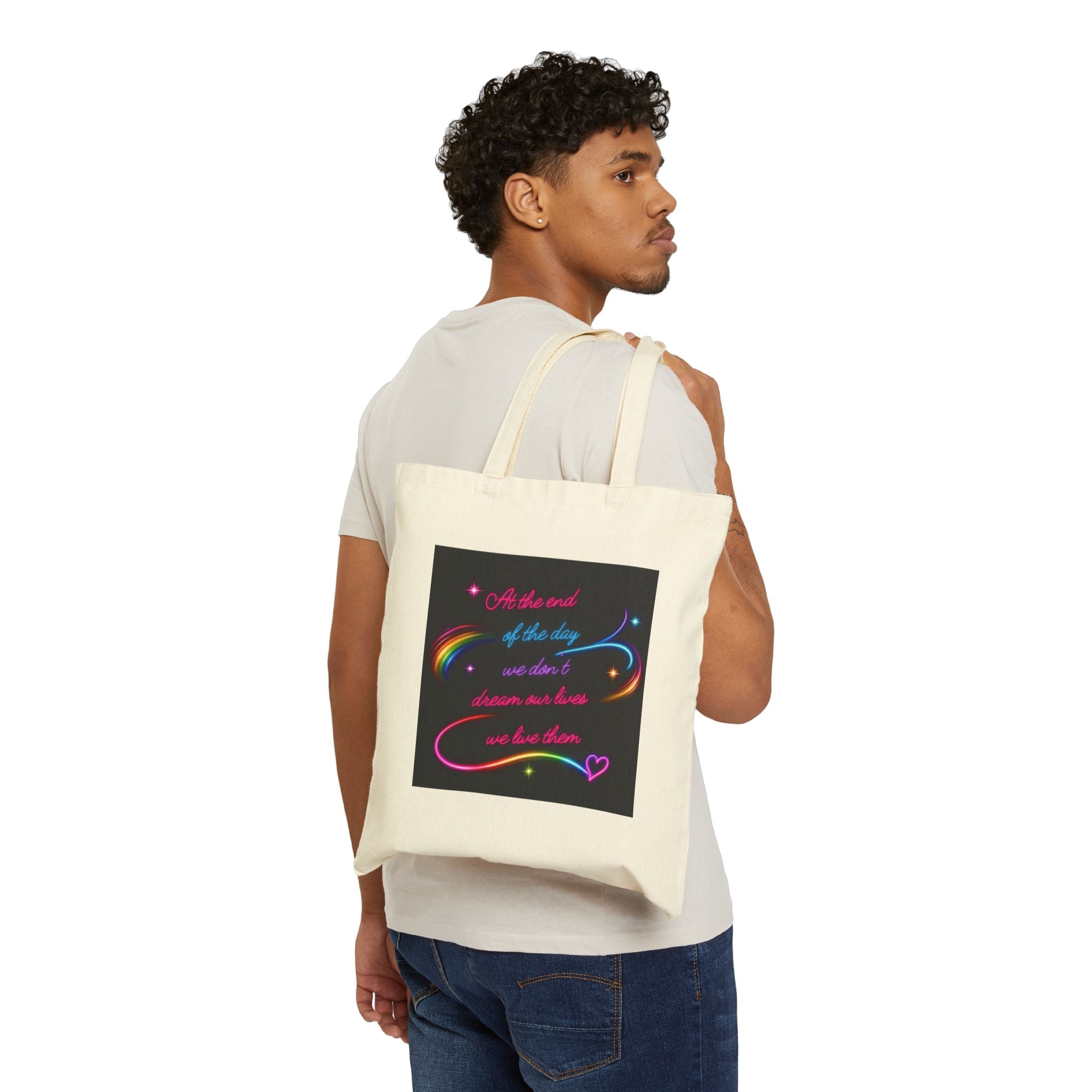 Canvas Tote Bag — Rainbow Script 'At the end of the day we don't dream' Inspirational Shopper