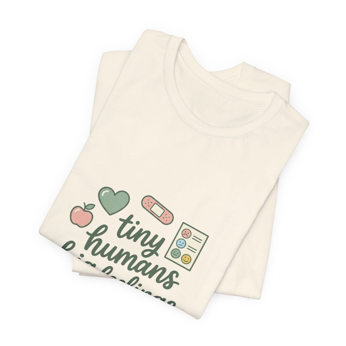 Tiny Humans Big Feelings Tee | Teacher Identity, Silly Goose Aesthetic