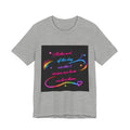 Inspirational Neon Quote T-Shirt — "At the end of the day we don’t dream our lives we live them"