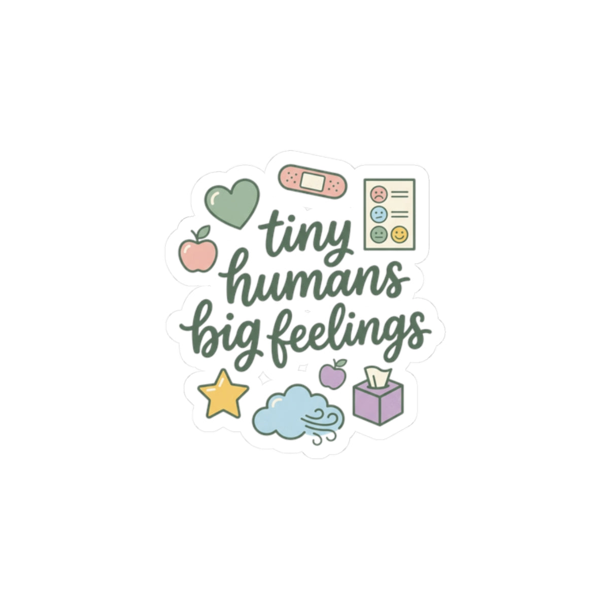 Tiny Humans Big Feelings Kiss-Cut Stickers | Teacher Identity, Silly Goose Aesthetic