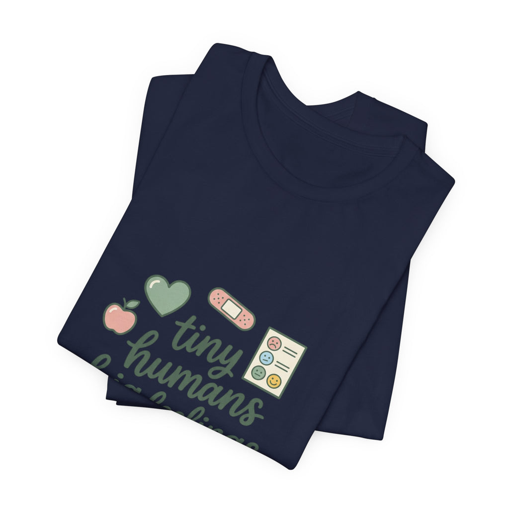 Tiny Humans Big Feelings Tee | Teacher Identity, Silly Goose Aesthetic