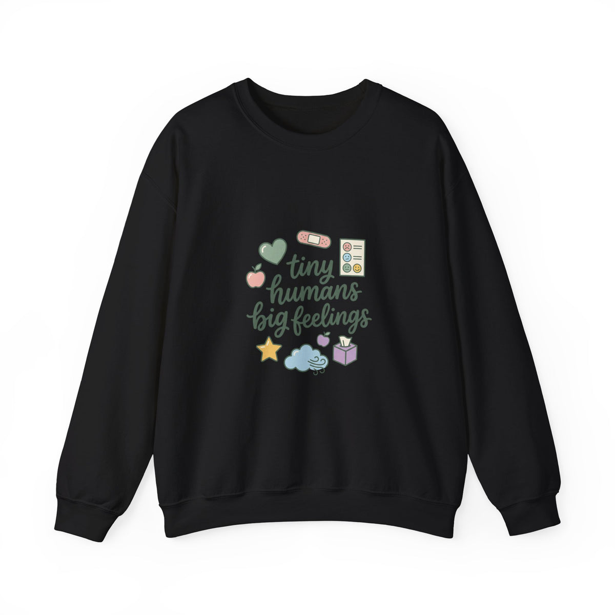 tiny humans big feelings Sweatshirt | Teacher Identity, Silly Goose Aesthetic