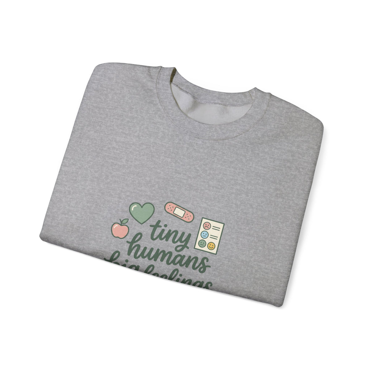tiny humans big feelings Sweatshirt | Teacher Identity, Silly Goose Aesthetic