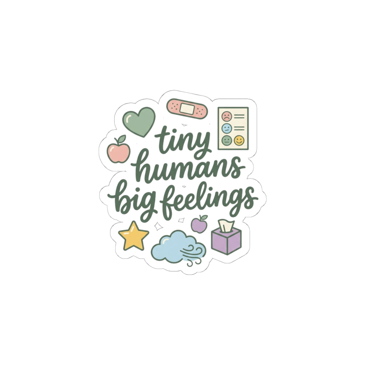 Tiny Humans Big Feelings Kiss-Cut Stickers | Teacher Identity, Silly Goose Aesthetic